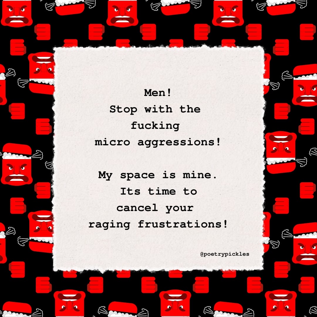 PoetryPickles's tweet photo. 215. Cancel Micro Aggressions.

#poet #poem #poetrycommunity #writer #writerscommunity #microaggression #dailypoem #dailymusings #poetrysociety https://t.co/kWT5fcLLZP