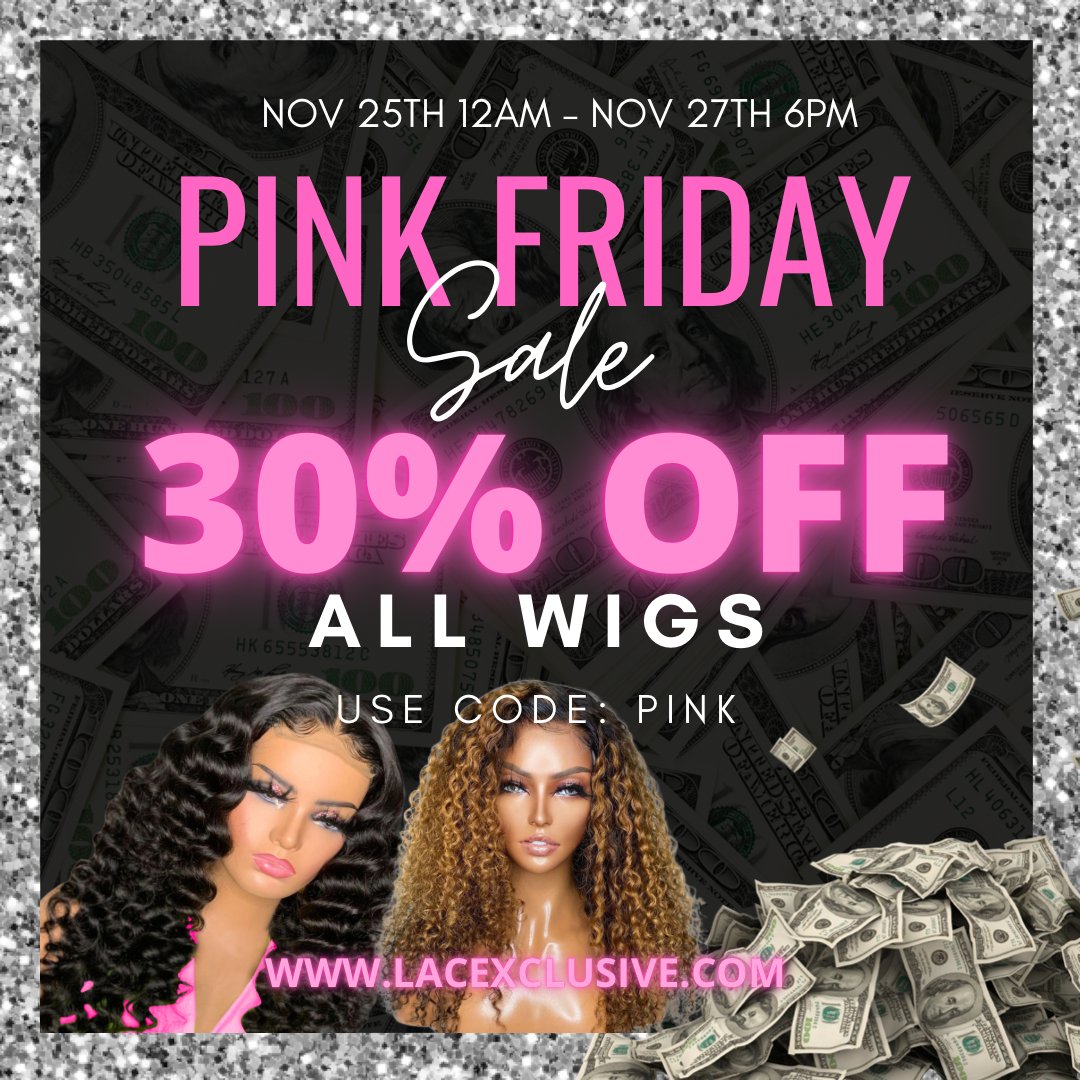 Lace_Xclusive's tweet photo. Ready, Set, Go….Our Pink Friday Sale Starts Now! - Save 30% off all wigs + up to $150 off all purchases + exclusive door busters https://t.co/SGG0yDNTn3 https://t.co/xKdj3vPUzt