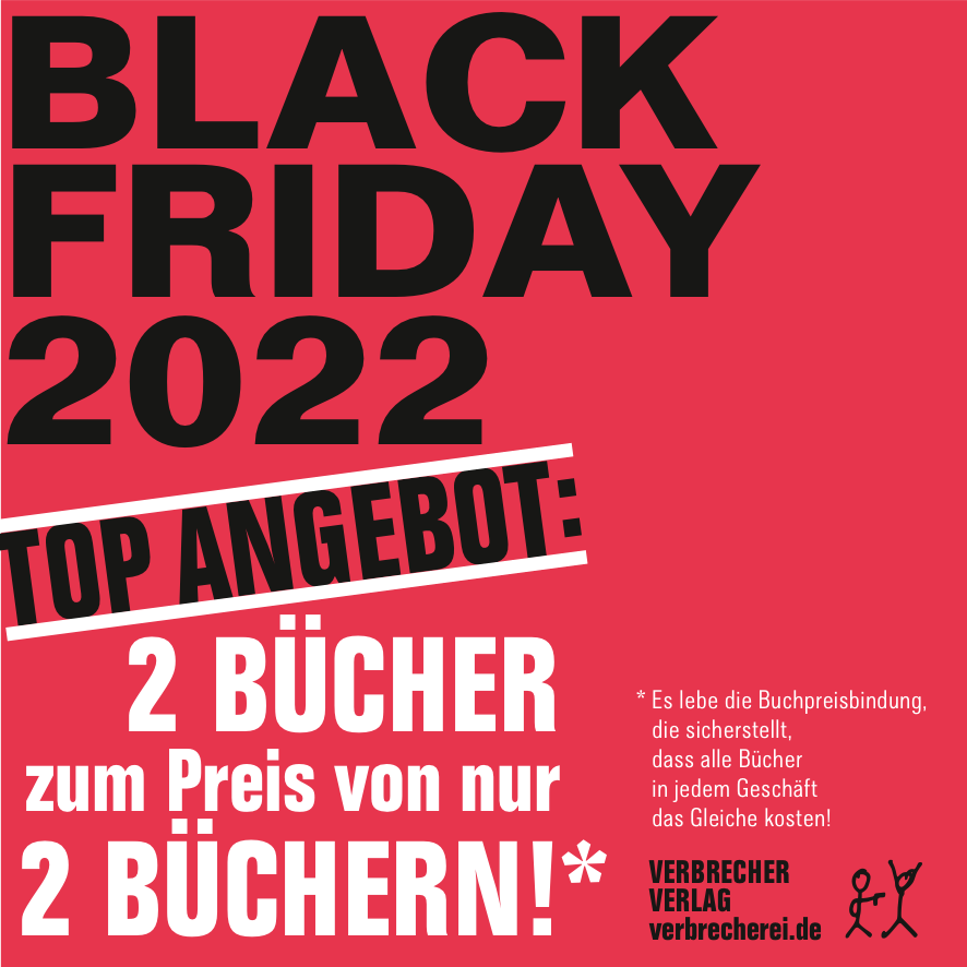 verbrecherei's tweet photo. Black Friday!

#verbrecherei #verbrecherverlag #blackfriday #blackfriday2022 https://t.co/5yvDYOU6Bz