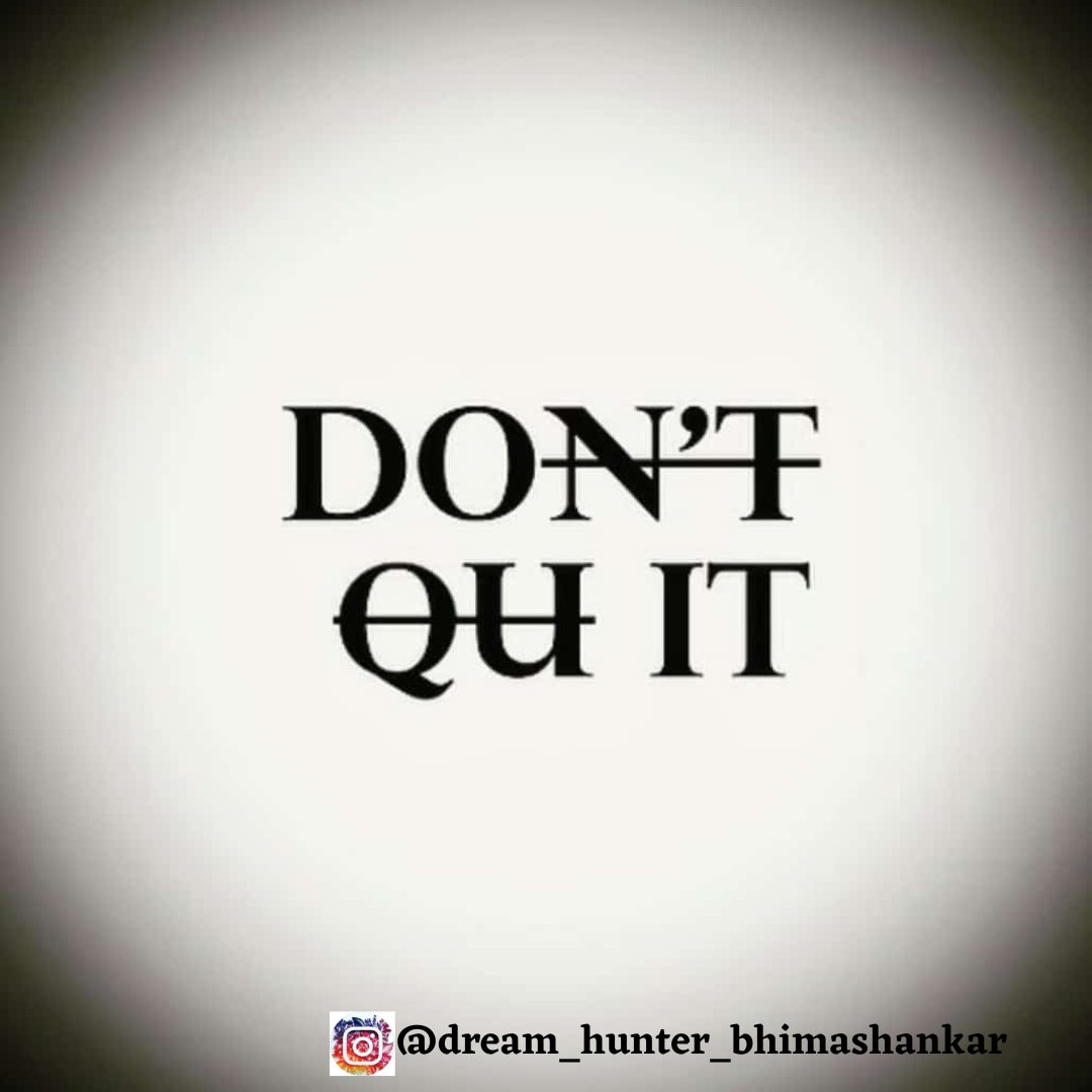 BhimashankarTo5's tweet photo. Don't Quit ➡️ Do it✊.

#successquotes #inspirationalquotes #motivationalquotes  #viralpost #trendingquotes #action #explore #world #networkmarketing #ethicaldirectselling #entrepreneur #dreams #dreamhuntersfamily❤️ #winwayindia😎 #risingstarfamily⭐️ #meaningful #quotes 😎#live https://t.co/nNHeBo7UFO