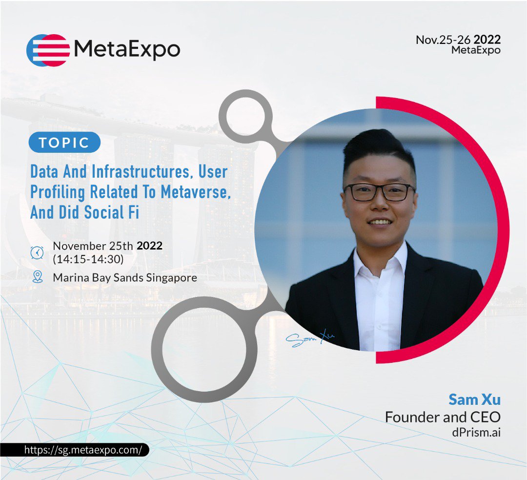 dPrism_ai's tweet photo. 🔥2022 MetaExpo Singapore Web3 Summit🔥
@samxgeno be speaking at #MetaExpo.
🎙️Topic: Data And Infrastructures, User Profiling Related To Metaverse, And Did Social Fi
⏰Time: 14:15-14:30, November 25th, 2022
📍Location: Marina Bay Sands Singapore
Don't miss
#dPrism #Crypto https://t.co/THlCuuRaHj
