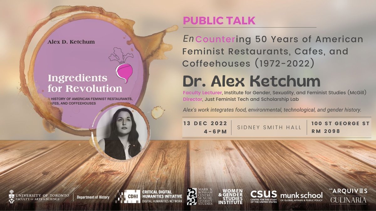 Come hear the fab Dr. Alex Ketchum @aketchum22, McGill, speak on the history of feminist restaurants and coffeehouses! Dec 13th, 4-6 pm, U of T's Sid Smith Hall, 2096. Co-sponsors: <a href="/UofTDHN/">Critical Digital Humanities Initiative</a>; <a href="/History_UofT/">Department of History, University of Toronto</a>; <a href="/wgsi/">WGSI UofT</a>; <a href="/CulinariaUTSC/">CulinariaUTSC</a>; @BonhamCentreSDS; <a href="/CSUSUofT/">CSUS</a>; and <a href="/LGBTQHistory/">LGBTQ Oral History Digital Collaboratory</a>