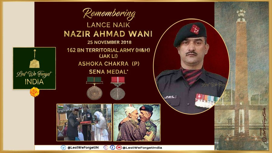 LestWeForgetIN's tweet photo. A #BravestOfTheBrave son of the soil

#LestWeForgetIndia🇮🇳 L/Nk Nazir Ahmad Wani, #AshokaChakra (P), #SenaMedal and bar, 162 BN Territorial Army (H&amp;H) (JAKLI). 

Remember the gallant #IndianBrave laid down his life fighting terrorists #OnThisDay 25 Nov in 2018 in Shopian, J&amp;K https://t.co/m7CAoLd9JM