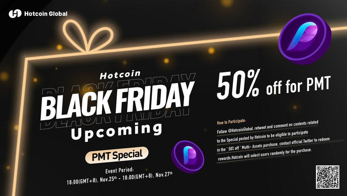 HotcoinGlobal's tweet photo. 🥳 #Hotcoin Black Friday Event Has Launched!

😍 #PMT Special for 50% off Snap Up!

✅ Follow us
✅ Retweet &amp; Like &amp; Comment
✅ Join in:https://t.co/khIbMwRPcb
⏰ 48H

We will select 2 users who left comments randomly to buy PMT at 50% off !

#BlackFriday  #Crypto https://t.co/jWB6xkE5z9