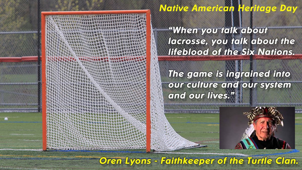 Today is Native American Heritage Day. We should all give thanks for the Creator's Game.