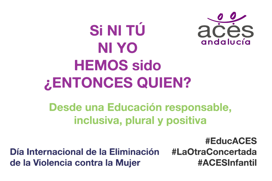 ACES_Andalucia's tweet photo. La Educación como la mejor herramienta, desde el empoderamiento femenino, con una educación responsalbe, inclusiva, plural y positiva #DíaContraLaViolenciaHaciaLaMujer #EducACES #LaOtraConcertada #ACESInfantil #EscuelasCooperativas https://t.co/7gb3FqiXTu
