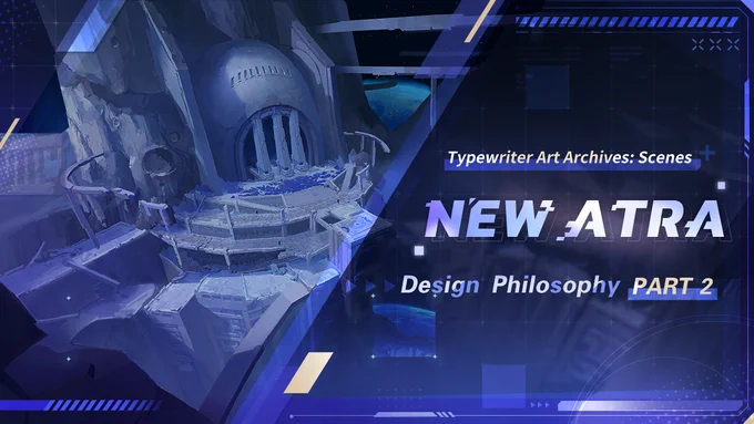 Typewriter Art  ScenesNew Atra Design Philosophy Part 2Today the Elysian Realm Typewriter will share the second part of the design philosophy of the New Atra scene in the main story. Lovely human, come &amp; take a look now!>> 