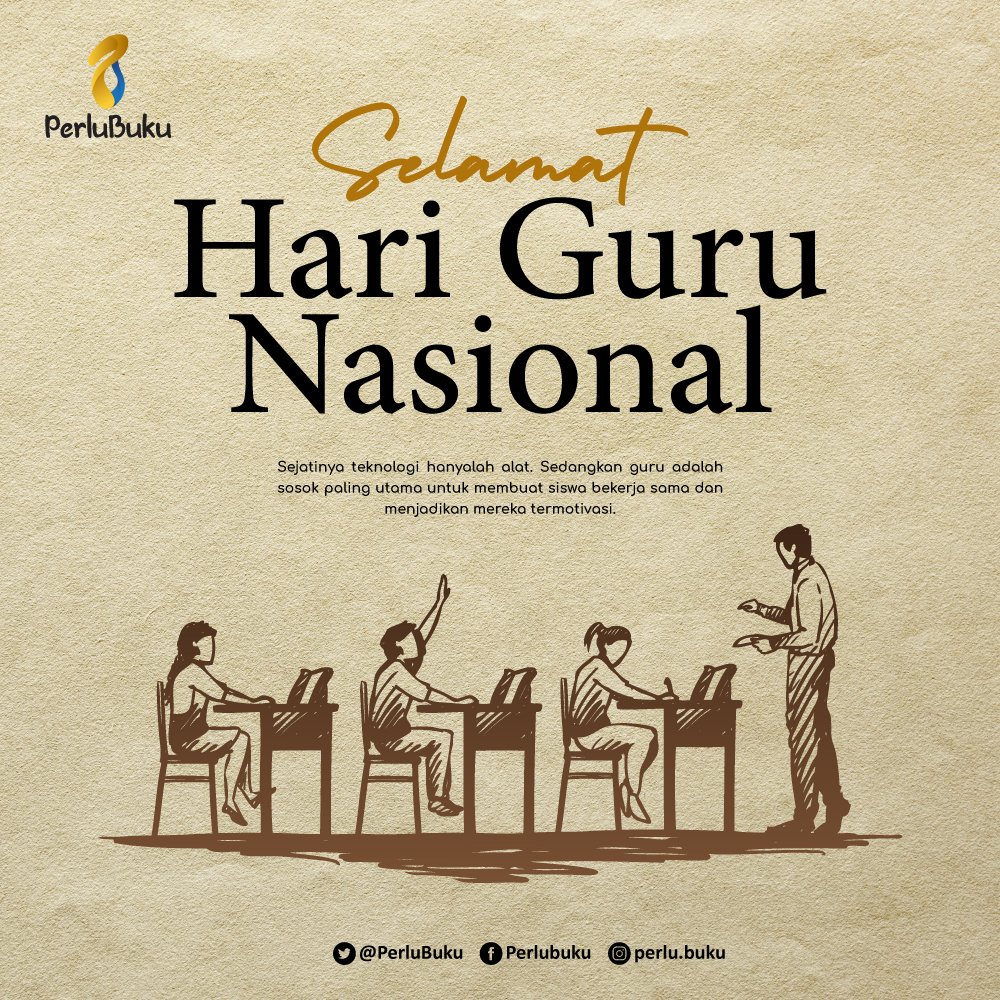 PerluBuku's tweet photo. Selamat memperingati Hari Guru Nasional 25 November 2022
"Sejatinya teknologi adalah alat. Sedangkan guru adalah sosok paling utama untuk membuat siswa bekerja sama dan menjadikan mereka termotivasi.

#hariguru #hariguru2021 #teacherday #teachersday2021 #perlubukudan https://t.co/2ji6PtXEQH