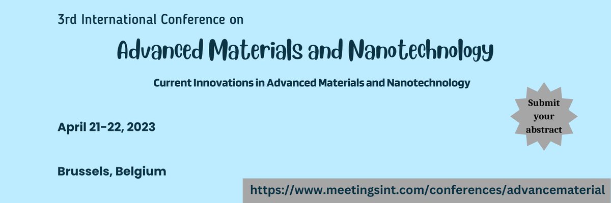 AdvancedMateri4's tweet photo. Grab the opportunity to be a part of our 3rd International conference on Advanced Materials and Nanotechnology, scheduled for April 21-22, 2023 in Brussels, Belgium. Submit the abstract and book your slot. https://t.co/5fFvmIVshJ