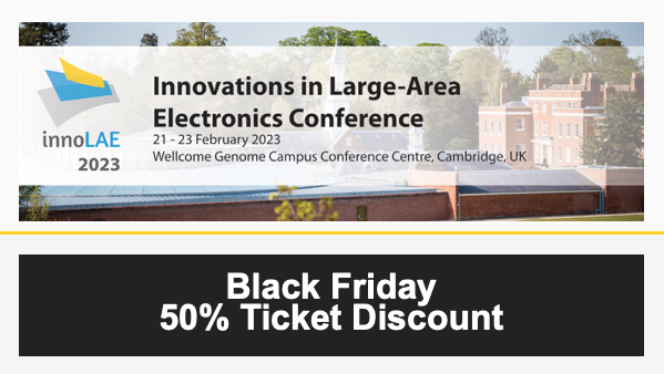 innoLAE's tweet photo. Black Friday 50% Ticket Discount!
We have 10x half price registrations available for InnoLAE 2023. Register quoting 'BFIL23' in the discount code box.

https://t.co/LfRooktfKF
#plasticelectronics #flexibleelectronics #organicelectronics https://t.co/kHUJkENn6V