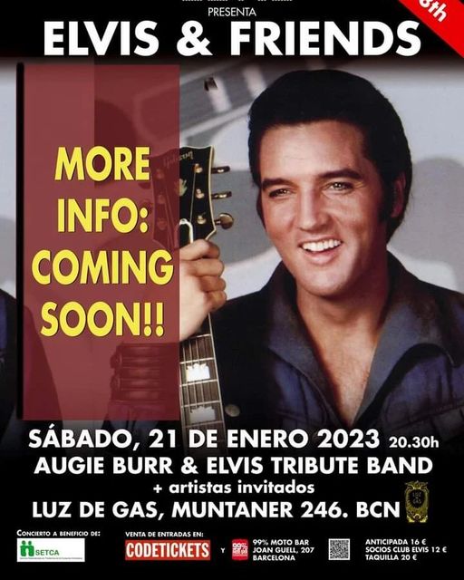 SÁBADO 21 DE ENERO 2023, ¡¡ELVIS &amp; FRIENDS en <a href="/LuzdeGasClub/">Luz de Gas</a>  !! 
Augie Burr y la ETBand Barcelona junto a un buen puñado de artistas invitados que anunciaremos en breve.
Este año,a beneficio de <a href="/Setca2/">SETCA</a>, un centro especializado en en el TCA (trastorno de la conducta alimentaria).