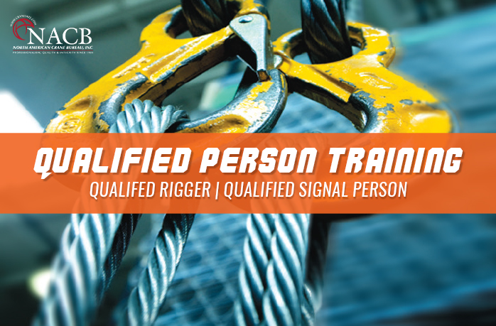 NACB Qualified Person Training 2023 | Qualified Rigger 1 and Qualified Signal Person starting January 9th in Florida. Call your NACB representative today to reserve your spot!