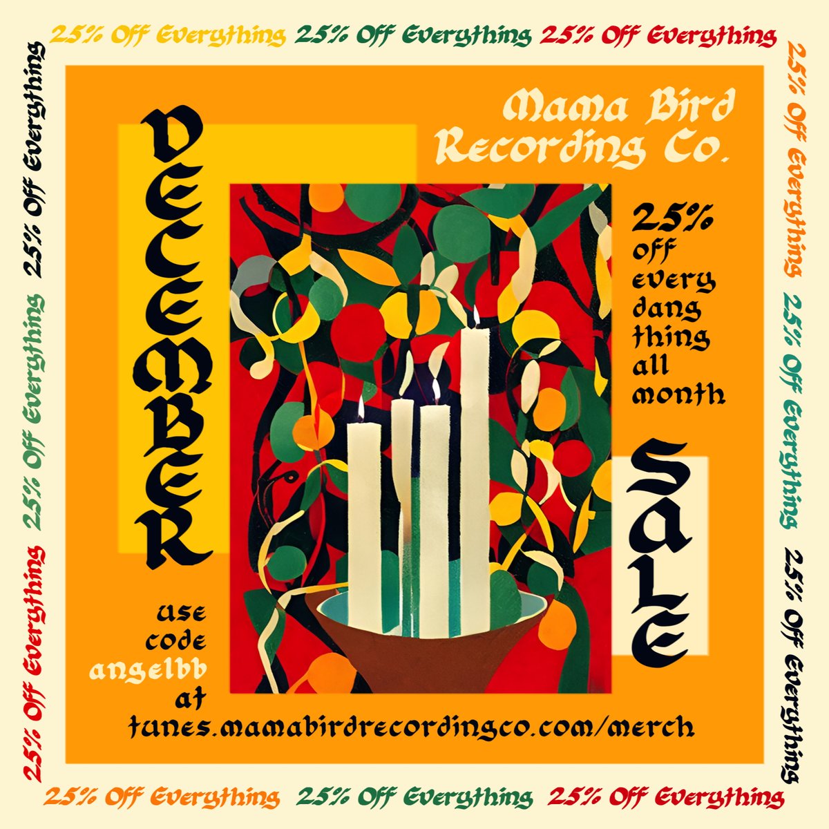 It’s <a href="/Bandcamp/">bandcamp</a> Friday AND we just kicked off our December Sale! 25% OFF EVERY DANG THING ALL DANG MONTH!

mamabird.bandcamp.com/merch
use code at checkout: angelbb
