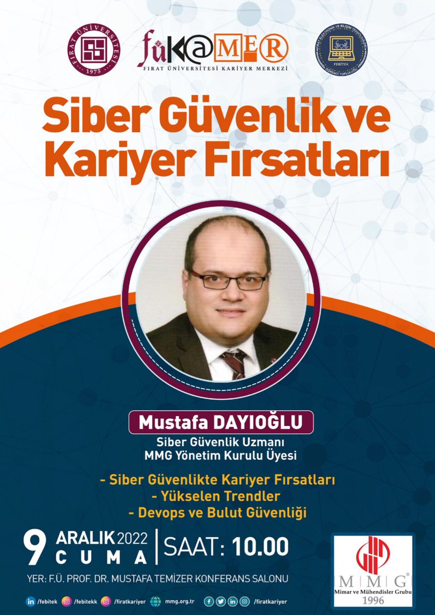 febitekk's tweet photo. Etkinliklerimiz hızla devam ediyor.Sırada siber güvenlik alanında engin tecrübelerinden faydalanabileceğimiz siber güvenlik uzmanı sayın Mustafa DAYIOĞLU bizlerle olacak.O zaman sizleri de 09/12/2022 saat 10.00'da Fırat Üniversitesi Mustafa Temizer Konferans salonunda bekliyoruz. https://t.co/ui1bZWqF1q