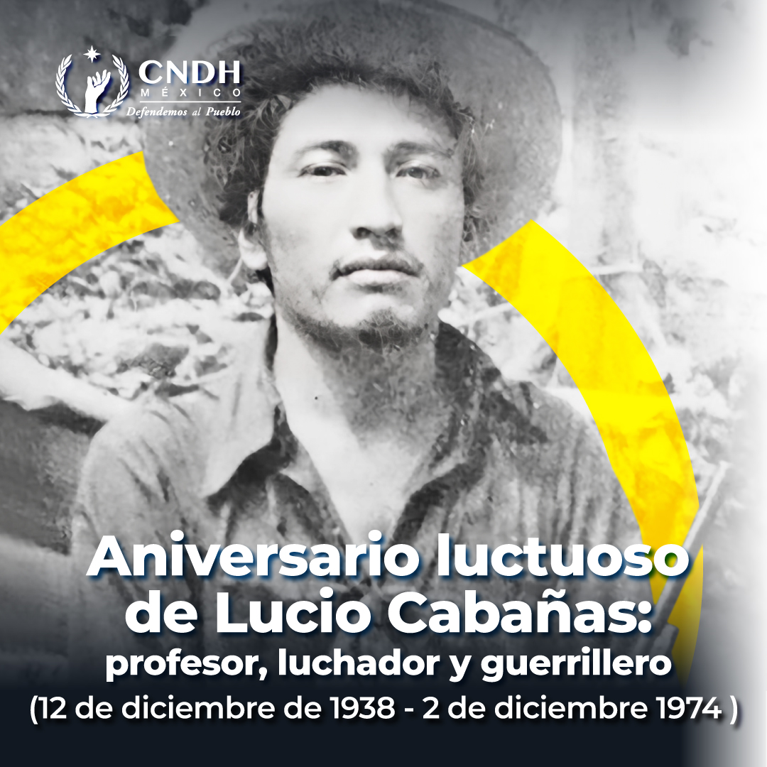 CNDH's tweet photo. Un día como de hoy de 1974 cayó en combate Lucio Cabañas Barrientos, en un enfrentamiento con el Ejército en #ElOcotal, #Guerrero. Hoy recordamos su lucha por los más vulnerados, que permanece vigente.

#DefendemosAlPueblo https://t.co/sQGu1BsVWP