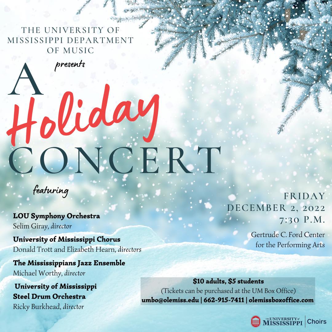 The UM Holiday Concert is tonight! Get your tickets today between 10AM-4PM to avoid the lines tonight! Call us at 662-915-7411, stop by from 10AM-4PM, or go online to olemissboxoffice.universitytickets.com.
