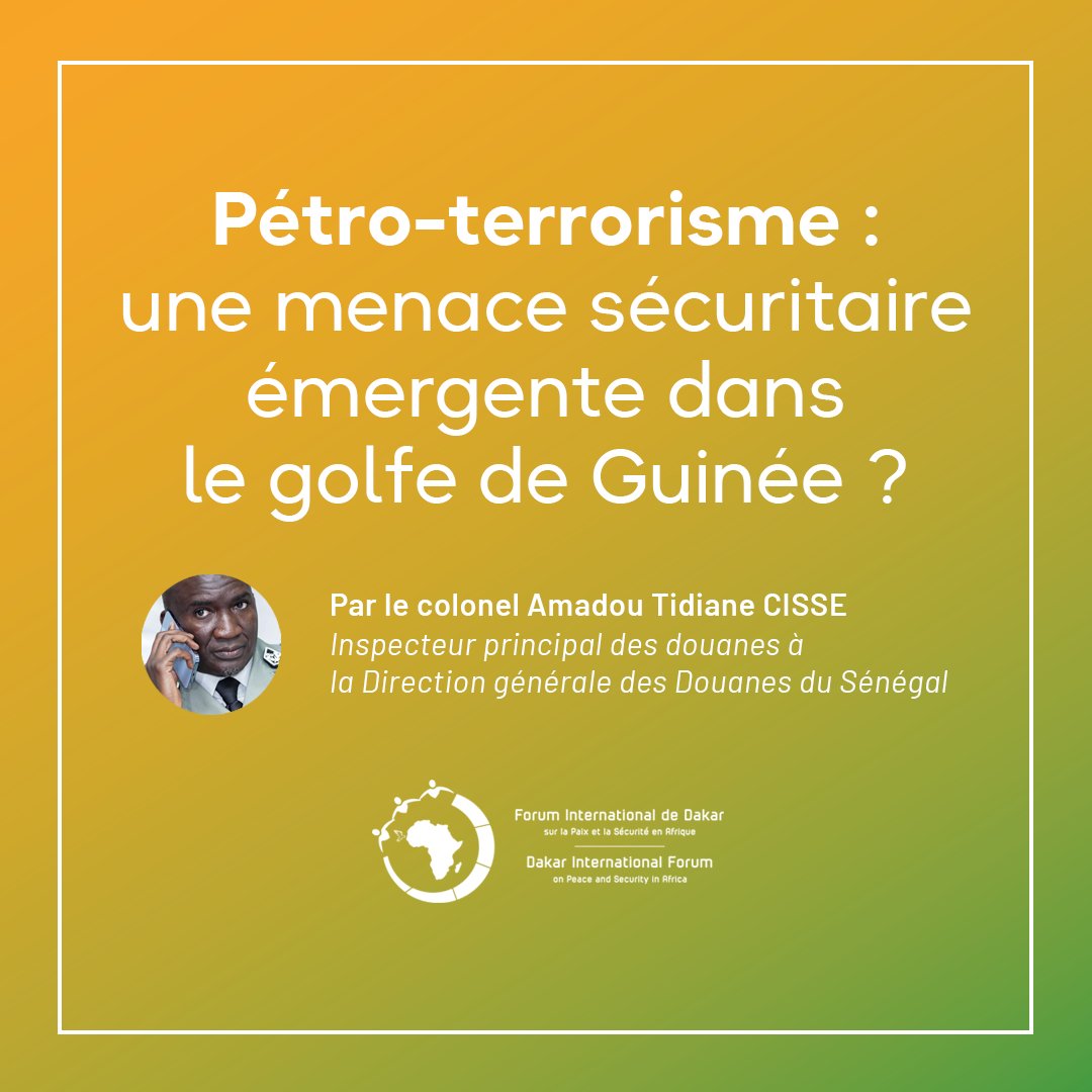 📢Dans cette tribune, le colonel Amadou Tidiane CISSE, Inspecteur principal des douanes à la Direction générale des Douanes du #Sénégal revient sur la question du pétro-terrorisme, potentiel menace sécuritaire dans le golfe de #Guinée. igpsa.eu/petro-terroris…