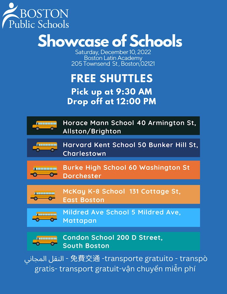 Showcase of Schools is back in person.  Join us Saturday, December 10, 2022 from 9-1 PM. All BPS Schools under one roof at BLA- 205 Townsend St, Dorchester.  Free parking, free shuttles from different areas of the City.  Come and see why BPS is the best choice for your child!