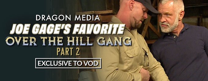 Back By Popular Demand, JOE GAGE Has Picked More 'FAVORITE OVER THE HILL GANG (#2)' Scenes For @DragonMediaxxx's