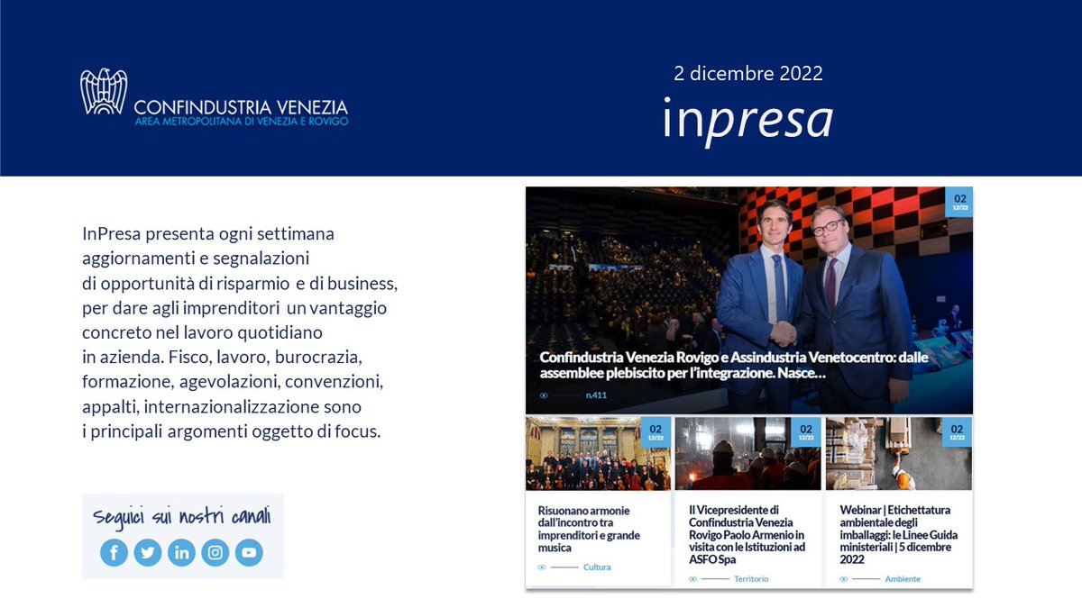 📰 È online InPresa, la nostra newsletter.

Rimani aggiornato sulle attività di Confindustria Venezia 👉 
confindustria.venezia.it/newsletter/411/