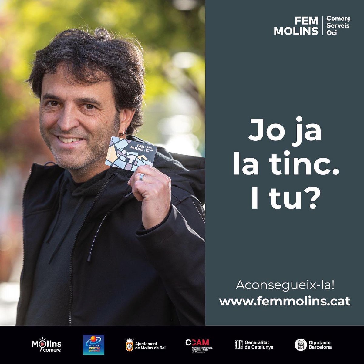 Doncs jo ja la tinc, i tu??

A partir de demà podràs utilitzar la teva targeta als establiments adherits... acumular euros per les teves compres, entrar en sortejos, promocions i regals!!

Vols saber a quins comerços la pots fer servir?

👉🏼A la web femmolins.cat