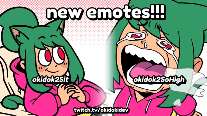new emotes dropping on the channel... right now!! okidok2Sit and okidok2SoHigh!! use em if you got em!!! 