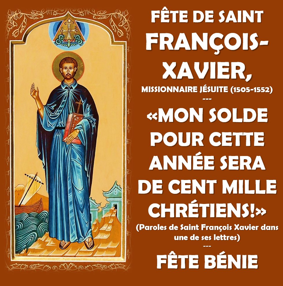 FÊTE DE SAINT FRANÇOIS-XAVIER, MISSIONNAIRE JÉSUITE (1505-1552) --- «MON SOLDE POUR CETTE ANNÉE SERA DE CENT MILLE CHRÉTIENS!» (Paroles de Saint François Xavier dans une de ses lettres) --- VIE DE SAINT FRANÇOIS-XAVIER, MISSIONNAIRE JÉSUITE (+1552) --- facebook.com/photo?fbid=101…