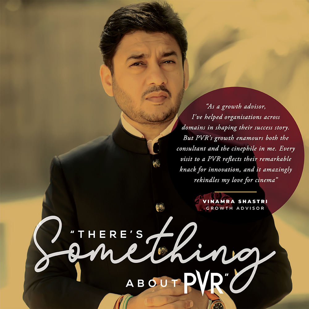 <a href="/VinamraShastri/">Vinamra Shastri</a> is a celebrated consultant, growth advisor and philanthropist, who is also carrying on the legacy of his late grandfather, Shri Lal Bahadur Shastri. But as a cinephile, he keeps coming back to #PVR because of a special something that draws him in, each time.