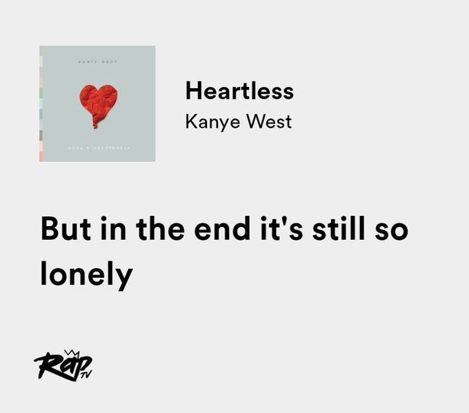 relatable iconic lyrics on Twitter "kanye west / heartless"