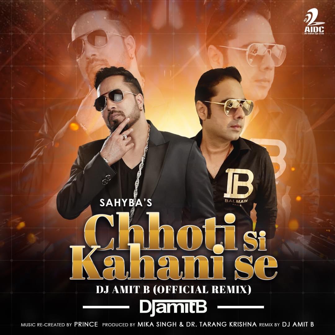 Chhoti Si Kahani Se (Official Remix) - Mika Singh - Sahyba - Dj Amit B 

Download: allindiandjsclub.in/ctska

#chhotisikahanise #officialremix #mikasingh #sahyaba #djamitb #aidc