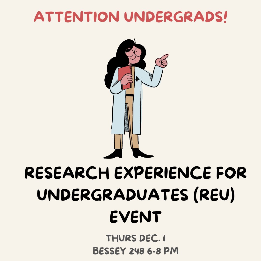 Summer Research Experience for Undergraduates (REU) session this Thurs. Dec 1, Bessey 248, 6-8 PM.