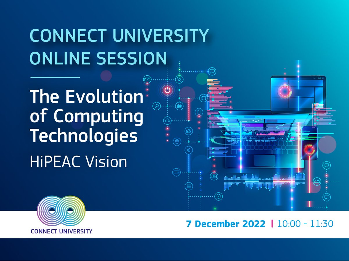 Don't miss the next #ConnectUniversity online session on The Evolution of Computing Technologies by #HiPEAC Vision!!! 🗓️ 7 DEC 10:00-11:30 Want to know more 🧑‍💻? futurium.ec.europa.eu/en/connect-uni… Register now 👉: scic.ec.europa.eu/ew/register/dg…