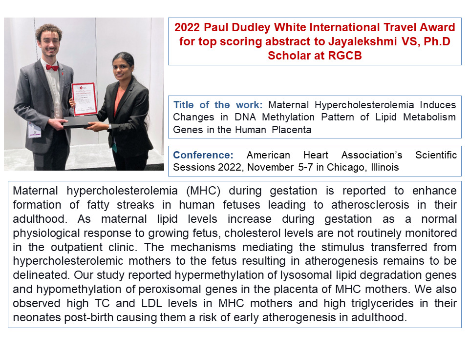 Ms.  Jayalekshmi V. S, Ph.D Scholar (PI: Dr. Surya Ramachandran, former program Scientist RGCB)  won the 2022 Paul Dudley White International Travel Award for top scoring abstract in the American Heart Association’s Scientific Sessions 2022, November 5-7 in Chicago, USA.
Congrats