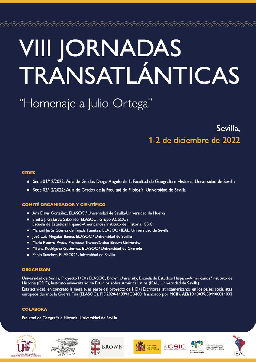 IEAL_US's tweet photo. Los días 1 y 2 de diciembre tendrán lugar las VIII Jornadas Transatlánticas "Homenaje a Julio Ortega", en cuya organización participamos junto a @unisevilla, @BrownUniversity, Escuela de Estudios Hispanoamericanos, y la colaboración de la Facultad de Geografía e Historia.
#ieal https://t.co/sqsnLbBToy