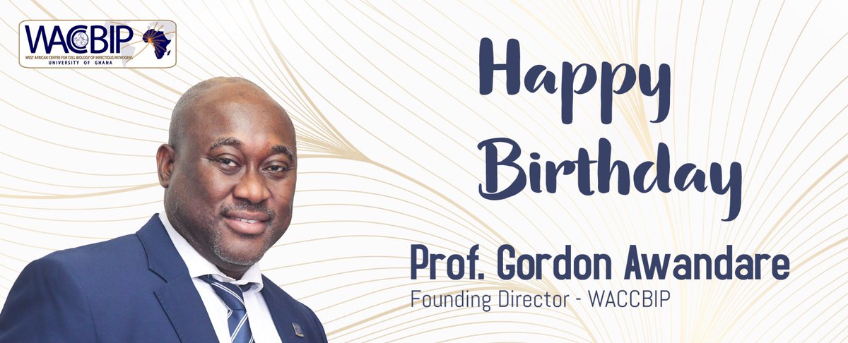 WACCBIP_UG's tweet photo. We the Students, Research Fellows and Staff of WACCBIP, on this day will like to wish our Founding Director &amp; Pro Vice Chancellor (ASA) - Prof Gordon Awandare a Glorious and Happy Birthday.
May the years ahead be prosperous and wonderful. https://t.co/sOssipNCzl