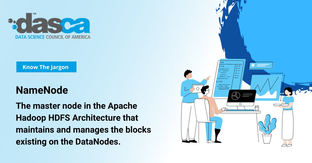 DASCA_Insights's tweet image. NameNode is considered the system’s master that keeps track of the Metadata &amp;amp; file system tree for all the system’s files &amp;amp; folders.

#datascience #datamodel #namenode #datawarehouse #datamodeling #dataanalyst #data #dataanalysis #DataDriven #FutureTechnology #dasca