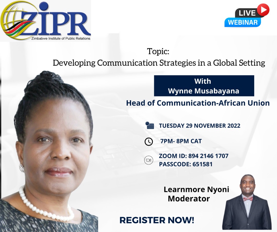 @ZIPROfficial invites you to a live Webinar with AU Head of Communication, Wynne Musabayana on *Developing Communication Strategies in a Global Setting* Date: Tuesday 29 Nov, 2022 Time : 7PM - 8PM Harare, Pretoria Register in advance for this meeting: us06web.zoom.us/meeting/regist…