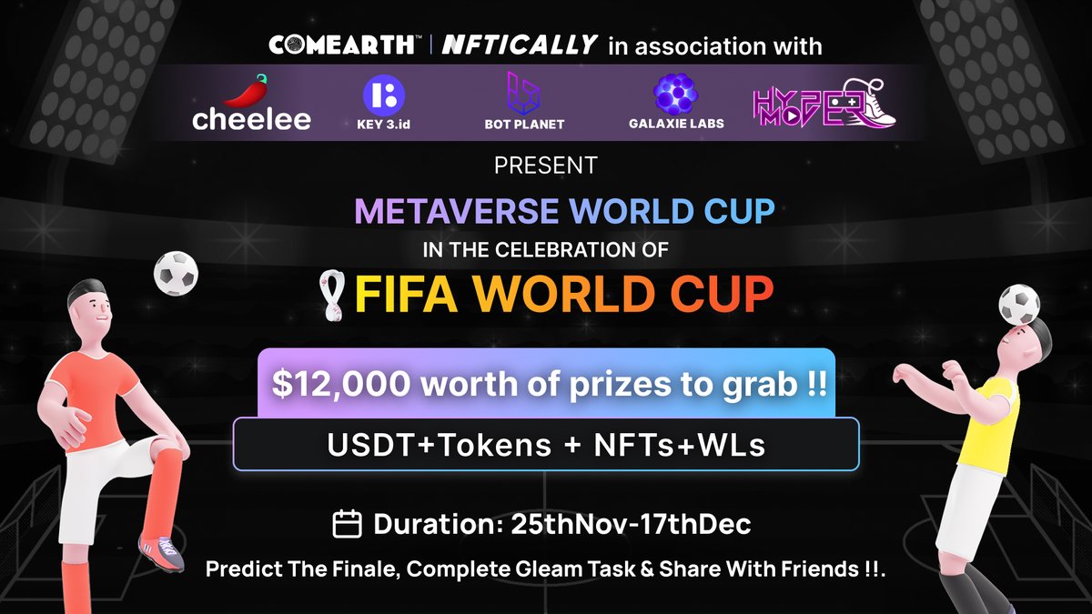 ComearthHQ's tweet photo. ⚽We are presenting #Metaverse #WorldCup with
@KEY3id, @Cheelee_Tweet, @GalaxieLabs, @hypermove_io, @BotPlanet_

🥳Join us in this grand event &amp; share the $12,000 prize pool 🏆 !!
⏰25th Nov- 17th Dec
👇Check comments for participation details.

#giveaway #FIFA2022QATAR https://t.co/7lc3oelqNz