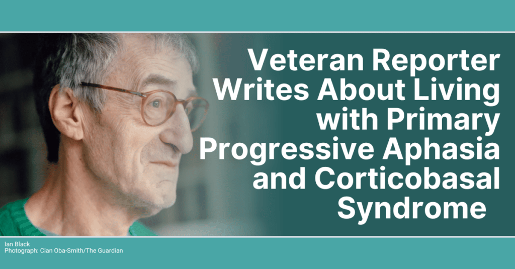 Ian Black, a former editor and reporter for The Guardian, recently wrote an article for the newspaper sharing his experiences getting a diagnosis for and living with #PrimaryProgressiveAphasia (#PPA) and #CorticobasalSyndrome (#CBS): theaftd.org/veteran-report…