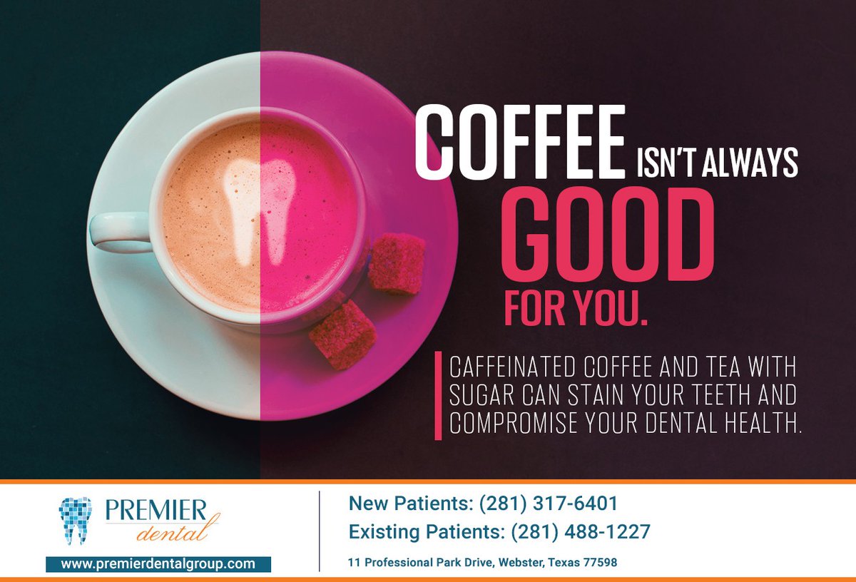 PremierDentalCL's tweet photo. If you can’t resist your morning coffee, try to reduce sugar, limit the amount of tea or coffee you drink, and drink more water to keep your teeth healthy and attractive. #dentalhealth #premierdental #mauriciorodriguezdds #webster #TX https://t.co/7Fb5BPO4Cz