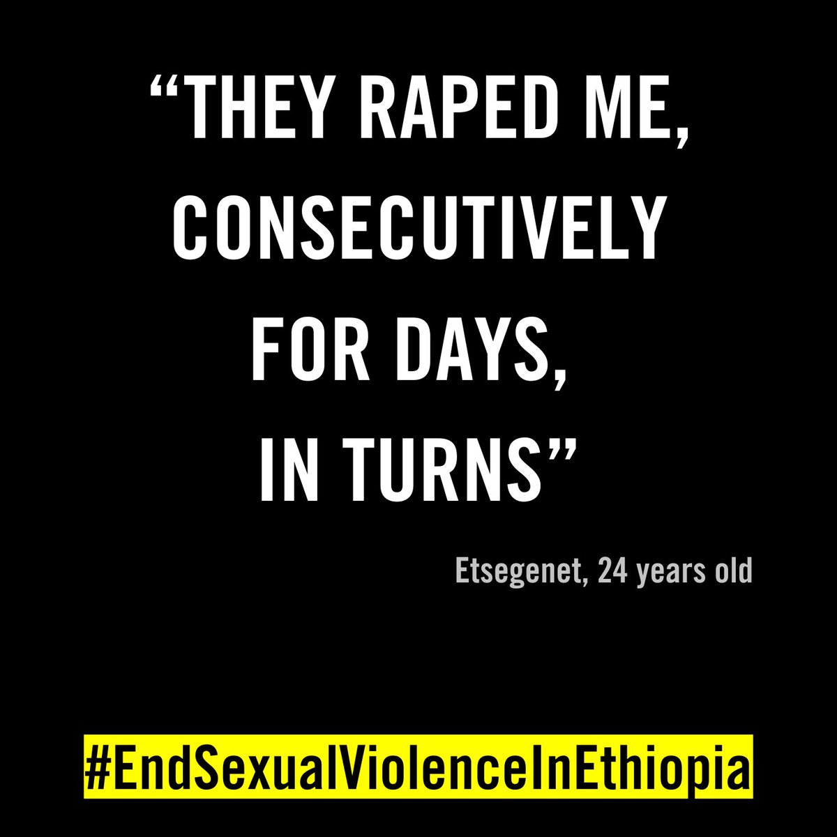 JulieCapoulade's tweet photo. "I don't know if they realized I was a person". 

We shared harrowing testimonies of women &amp; girls survivors from #Tigray, who suffered rape, gang rape, torture &amp; mutilation.

Survivors deserve justice &amp; accountability. 

#EndSexualViolenceInEthiopia #25November #16Days https://t.co/IcP0zuwRET