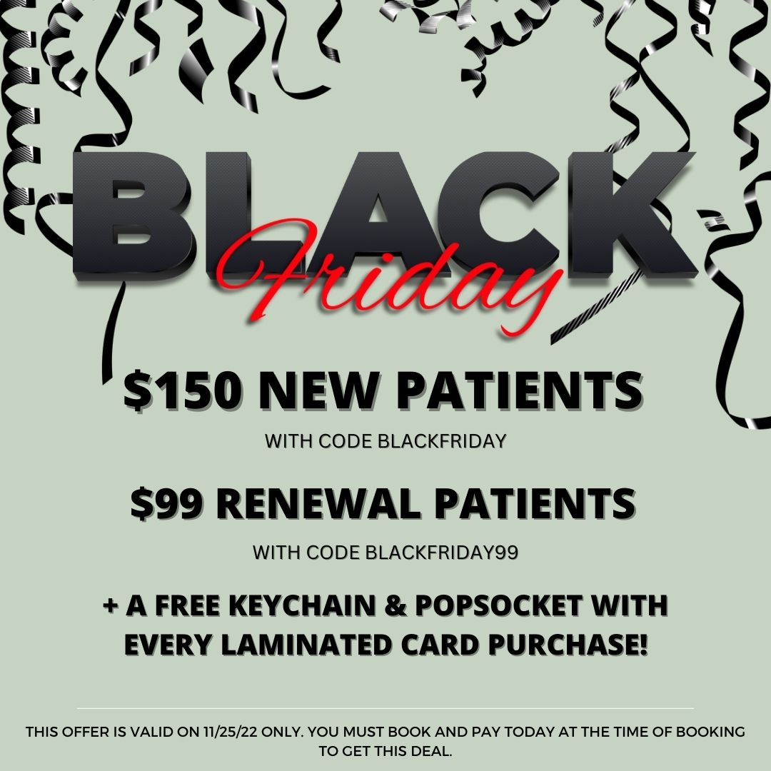 BLACK FRIDAY DEAL! Today only, $150 new patient appointments and $99 renewals PLUS a free keychain and pop socket with every plastic card purchase! Book now!