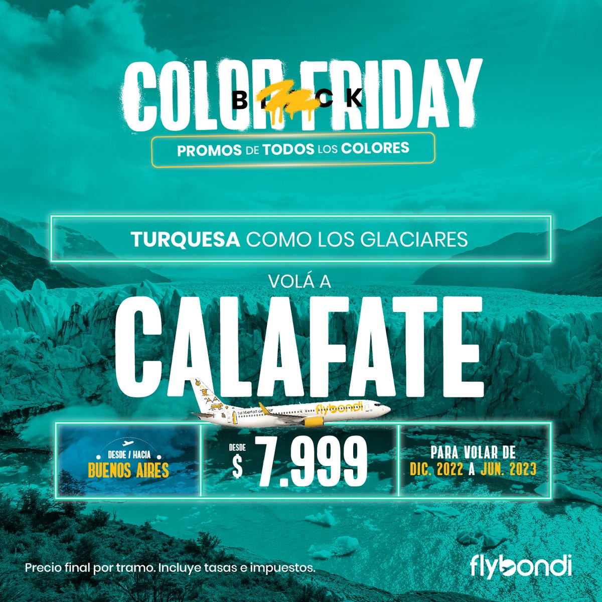 flybondioficial's tweet photo. Bondi, los glaciares te esperan 🥶 Dale que va! Hacé click acá 👉 https://t.co/7mWXt5Esyg y viajá a Calafa, fa, fa 💛 

 #Flybondi #ColorFriday #Calafate https://t.co/UfzStEXD2a