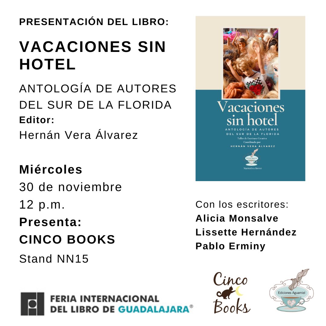EdicAguamiel's tweet photo. Y nos vamos con VACACIONES SIN HOTEL Editor: @HVeraAlvarez ganador de los #FloridaBookAwards a la #filguadalajara con los escritores @aliciamonsalvef @lislibra1971  @pabloerminy 30 nov. 12pm - Stand NN15. Presenta: @Cincobooks y @EdicAguamiel Con el@apoyo de  @tintanews https://t.co/n7wT5foIlT