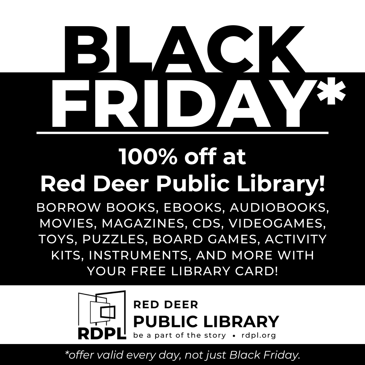 rdpl's tweet photo. Celebrate Black Friday* with the best deal in town: 100% off at Red Deer Public Library! Access thousands of resources without spending a dime!
*Offer valid all day every day, not just Black Friday 😉 https://t.co/C2X1iJU0Bx