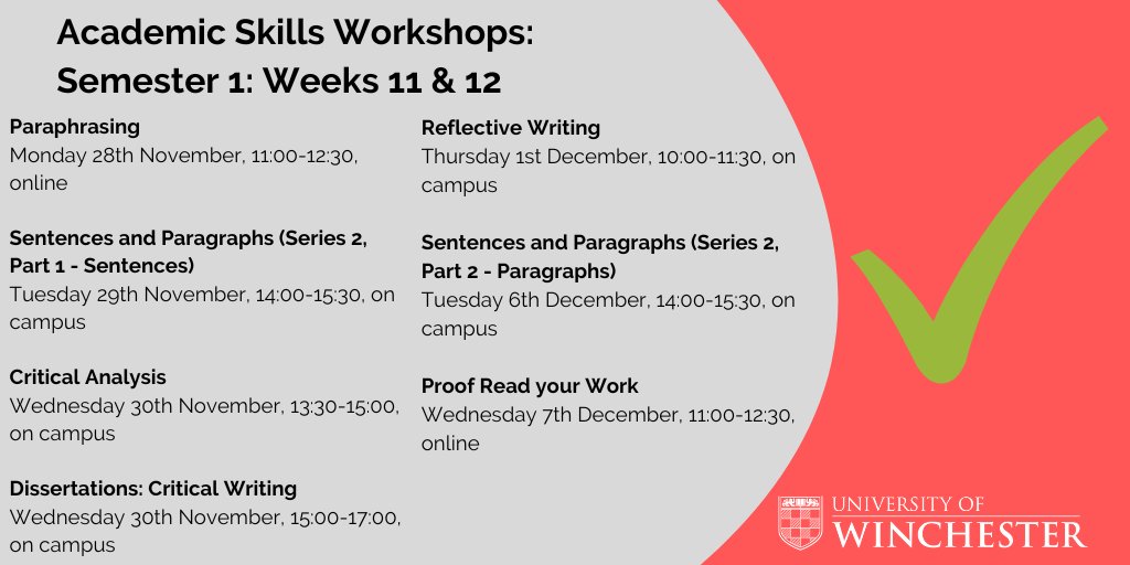 Here are the final workshops for this semester.  Keep an eye out for the Semester 2 programme!  Full details of these workshops and all our workshops this semester (including how to book your place) can be found on the Student Academic Support Intranet pages.