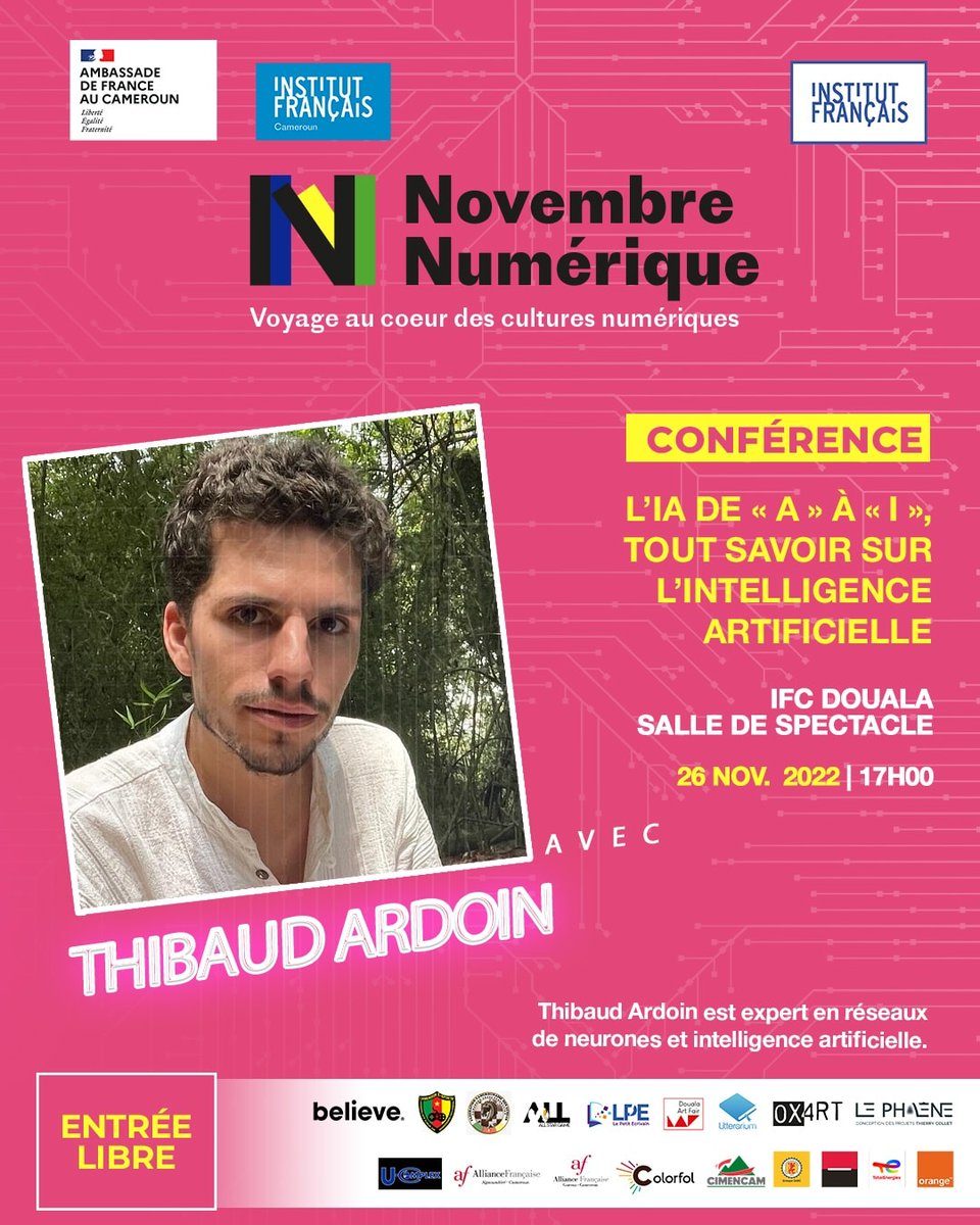 IFCDOUALA
#NovembreNumérique
Voulez-vous être édifiés sur l'I.A?
Ne manquez pas la conférence sur le thème : "L'IA DE A À I, TOUT SAVOIR SUR L'INTELLIGENCE ARTIFICIELLE"
Avec Thibaud Ardoin, artiste digital et spécialiste en Intelligence Artificielle 
Sam 26 nov 22 - 17h
Gratuit