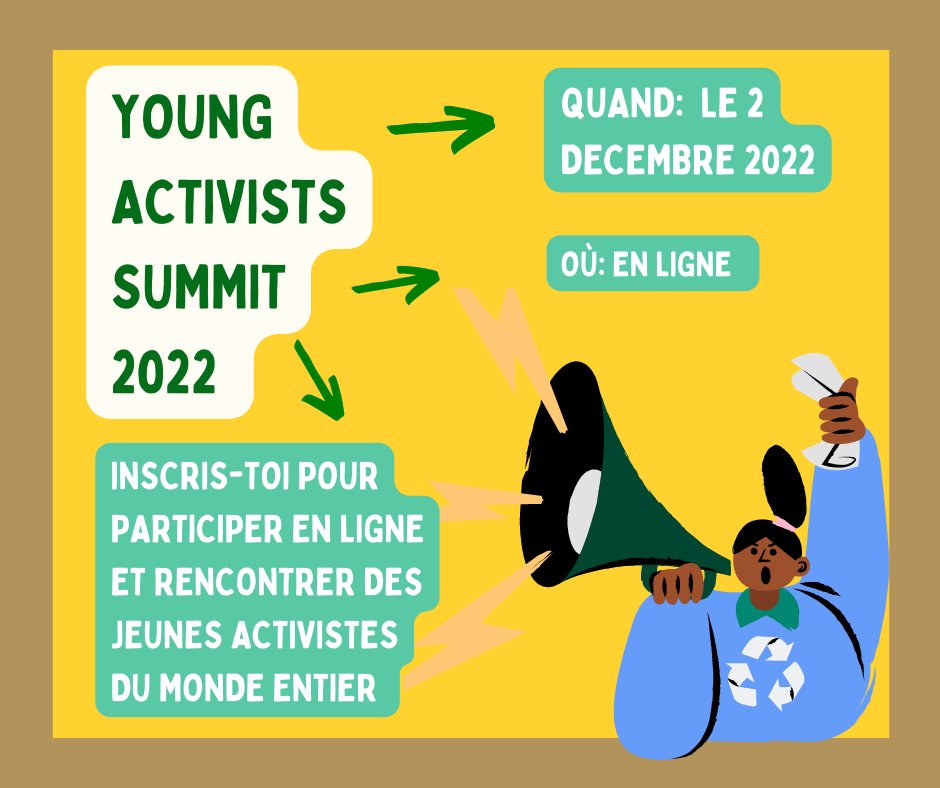 Inscris-toi à la 2022 Youth Activists Summit 🌍Le sommet est coorganisé avec l'aide des Nations Unies à Genève ! Pour t'inscrire et participer en ligne, clique sur ce lien : youngactivistssummit.org
