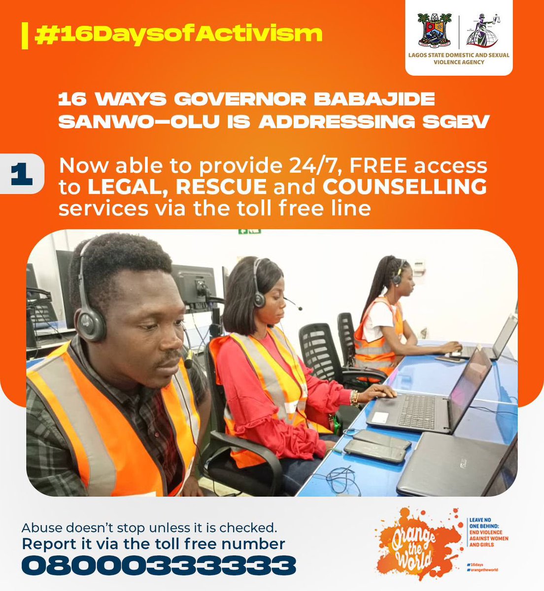 16 ways Governor Babajide Sanwo-Olu is Walking the Talk in eradicating Sexual & Gender Based Violence

1. We now provide 24/7 access to free counseling, rescue and legal support through the tolll free line- 08000 333 333
#16daysofactivism
#OrangeTheWorld 
#SafetyInANumber