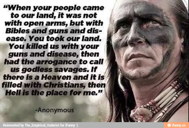 #NativeAmericanHeritageDay 

We are on stolen land.. a land tilled by stolen people and governed by the hateful and even now they attempt to hide their true face by not acknowledging their cruelty..